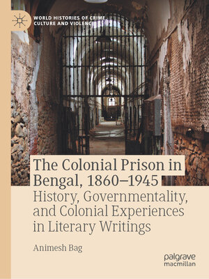 cover image of The Colonial Prison in Bengal, 1860-1945